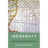 Indigenuity: Native Craftwork and the Art of American Literatures