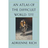 An Atlas of the Difficult World: Poems 1988-1991
