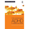 A New Understanding of ADHD in Children and Adults: Executive Function Impairments