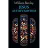 Jesus as They Saw Him