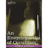 An Encyclopaedia of Occultism