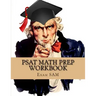 PSAT Math Prep Workbook with Practice Test Questions for the PSAT/NMSQT