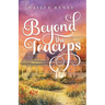 Beyond The Teacups