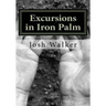 Excursions in Iron Palm