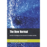 The New Normal: Autistic musings on the threat of a broken society