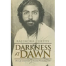 Darkness at Dawn: The Life and Death of Swami Nischalananda