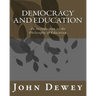 Democracy and Education: An Introduction to the Philosophy of Education