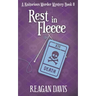 Rest In Fleece: A Knitorious Murder Mystery Book 8