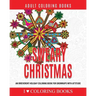 Sweary Christmas: An Irreverent Holiday Coloring Book for Grownups with Attitude