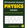 100 Instructive Trig-based Physics Examples: Waves, Fluids, Sound, Heat, and Light