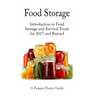 Food Storage: Introduction to Food Storage and Survival Foods for 2017 and Beyond