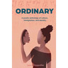 Ordinary: A poetic anthology of culture, immigration, & identity