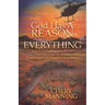 God Has a Reason for Everything: A Book of Tragedy and Miracles That Can Make You Believe There Is No Such Thing as a Coincidence