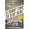 A Short Time to Stay Here