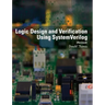 Logic Design and Verification Using SystemVerilog (Revised)
