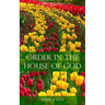 Order in the House of God