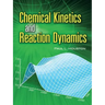 Chemical Kinetics and Reaction Dynamics
