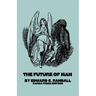The Future of Man