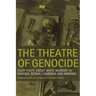 Theatre of Genocide: Four Plays about Mass Murder in Rwanda, Bosnia, Cambodia, and Armenia