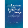 Explorations in the History of Psychology: Persisting Themata and Changing Paradigms