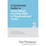 A Systematic Guide To Game-based Learning (GBL) In Organizational Teams: Transform Performance Through Experiential Learning, Social Learning and Team