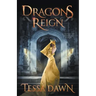Dragons Reign: A Novel of Dragons Realm