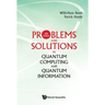 Problems and Solutions in Quantum Computing and Quantum Information (4th Edition)