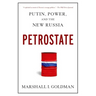 Petrostate: Putin, Power, and the New Russia