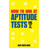 How to Win at Aptitude Tests Vol II