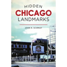 Hidden Chicago Landmarks