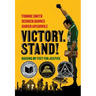 Victory. Stand!: Raising My Fist for Justice