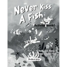 Never Kiss a Fish Activity Book: The Never Series