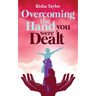 Overcoming the Hand You Were Dealt