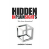Hidden In Plain Sight 6: Why Three Dimensions?