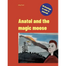 Anatol and the magic moose