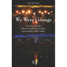 We Were Grunge: On the road with Chris Cornell, Kurt Cobain, Layne Staley, Eddie Vedder