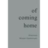 Of Coming Home