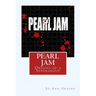 Pearl Jam: The Origins of a Supergroup