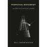 Perpetual Movement: Alfred Hitchcock's Rope