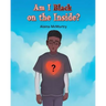 Am I Black on the Inside?