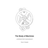 The Study of Machines: An Introduction to Mechanology