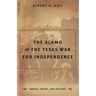 The Alamo and the Texas War for Independence
