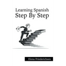 Learning Spanish: Step by Step