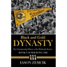 Black and Gold Dynasty (Book 3): The Championship History of the Pittsburgh Steelers