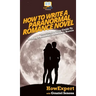 How To Write a Paranormal Romance Novel: Your Step By Step Guide To Writing Paranormal Romance Novels