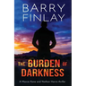 The Burden of Darkness: A Marcie Kane and Nathan Harris Thriller