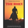 Tom Horn: The Controversial Life and Legacy of One of the Wild West's Most Famous Gunslingers