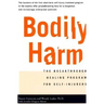 Bodily Harm: The Breakthrough Healing Program for Self-Injurers