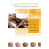 The Role of Annuity Markets in Financing Retirement