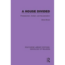 A House Divided: Protestantism, Schism and Secularization